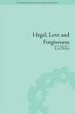 Hegel, Love and Forgiveness (eBook, ePUB)
