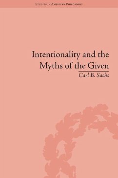 Intentionality and the Myths of the Given (eBook, ePUB) - Sachs, Carl B