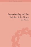 Intentionality and the Myths of the Given (eBook, PDF)