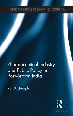 Pharmaceutical Industry and Public Policy in Post-reform India (eBook, ePUB) - Joseph, Reji K.