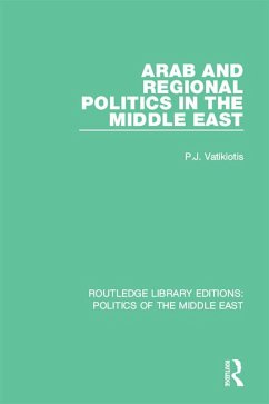 Arab and Regional Politics in the Middle East (eBook, ePUB) - Vatikiotis, P. J.