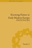 Knowing Nature in Early Modern Europe (eBook, PDF)