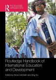 Routledge Handbook of International Education and Development (eBook, PDF) Routledge Handbook of International Education and Development (eBook, PDF)