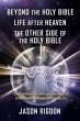 Beyond the Holy Bible Life After Heaven... - Bild 1