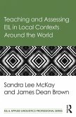 Teaching and Assessing EIL in Local Contexts Around the World (eBook, PDF)