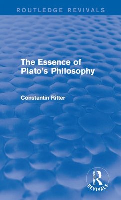 The Essence of Plato's Philosophy (eBook, ePUB) - Ritter, Constantin