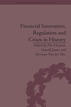 Financial Innovation, Regulation and Crises in History (eBook, ePUB) - James, Harold