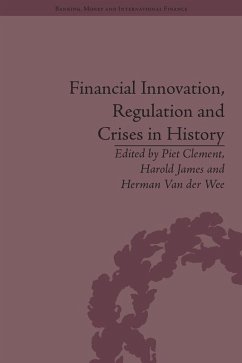 Financial Innovation, Regulation and Crises in History (eBook, PDF) - James, Harold
