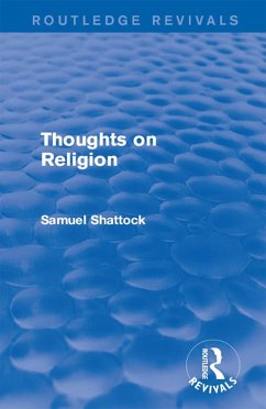 Thought on Religion (Routledge Revivals) (eBook, PDF) - Shattock, Samuel