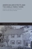 American Architects and the Single-Family Home (eBook, ePUB)