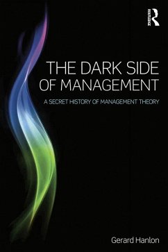 The Dark Side of Management (eBook, PDF) - Hanlon, Gerard