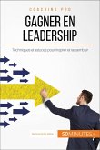 Gagner en leadership (eBook, ePUB)