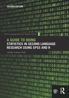 A Guide to Doing Statistics in Second Language Research Using SPSS and R (eBook, ePUB) - Larson-Hall, Jenifer