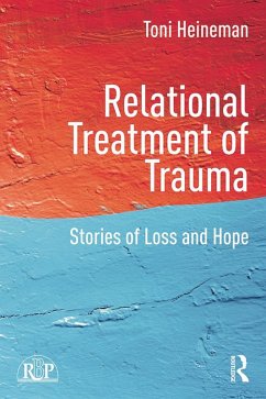 Relational Treatment of Trauma (eBook, ePUB) - Heineman, Toni