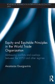 Equity and Equitable Principles in the World Trade Organization (eBook, ePUB)