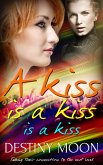 A Kiss is a Kiss is a Kiss (eBook, ePUB)