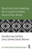 Teaching and Assessing EIL in Local Contexts Around the World (eBook, ePUB)