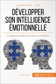 Développer son intelligence émotionnelle (eBook, ePUB)