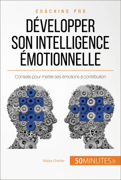 Développer son intelligence émotionnelle (eBook, ePUB) - Charlier, Maïlys; 50minutes