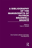 A Bibliography of the Manuscripts of Patrick Branwell Brontë (eBook, ePUB)