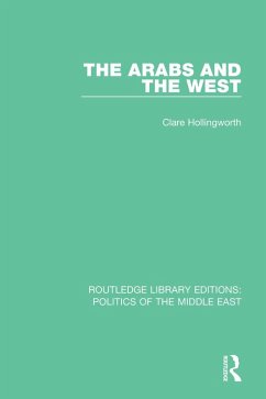 The Arabs and the West (eBook, ePUB) - Hollingworth, Clare