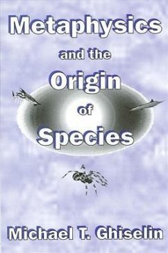 Metaphysics and the Origin of Species - Ghiselin, Michael T.