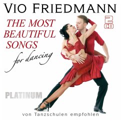 The Most Beautiful Songs For Dancing-Platinum - Friedmann,Vio