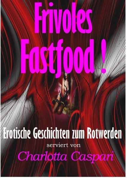 Frivoles Fastfood! (eBook, ePUB)
