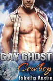 Gay Ghost Cowboy (eBook, ePUB) Gay Ghost Cowboy (eBook, ePUB)