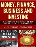 Money, Finance, Business and Investing: Beginners Basic Guide to Investments - Boxed Set (eBook, ePUB)