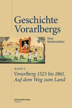 Vorarlberg 1523 bis 1861. Auf dem Weg zum Land (eBook, PDF) - Niederstätter, Alois