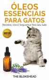 Óleos Essenciais para Gatos: Receitas, Uso e Segurança para seu Gato (eBook, ePUB)