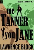 Me Tanner, You Jane (Adventures of Evan Tanner, #7) (eBook, ePUB)