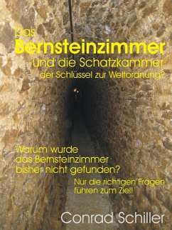 Das Bernsteinzimmer und die Schatzkammer - der Schlüssel zur Weltordnung? (eBook, ePUB)