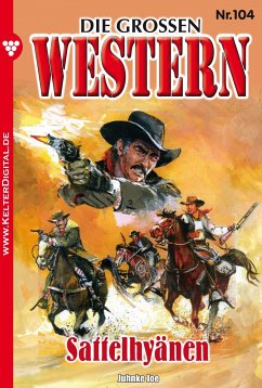 Die großen Western 104 (eBook, ePUB) - Juhnke, Joe