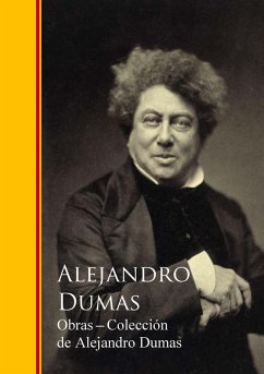 Obras Completas - Colección de Alejandro Dumas (eBook, ePUB) - Dumas, Alejandro; Dumas, Alexandre