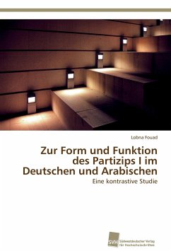 Zur Form und Funktion des Partizips I im Deutschen und Arabischen - Fouad, Lobna