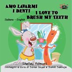 Amo lavarmi i denti I Love to Brush My Teeth (eBook, ePUB)