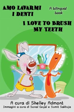 Amo lavarmi i denti I Love to Brush My Teeth (Italian English Bilingual Edition) (eBook, ePUB)