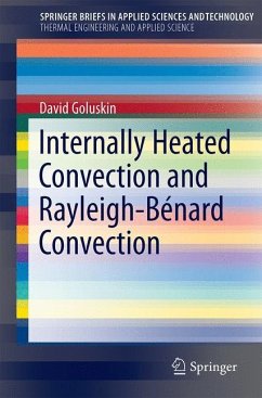 Internally Heated Convection and Rayleigh-Bénard Convection - Goluskin, David