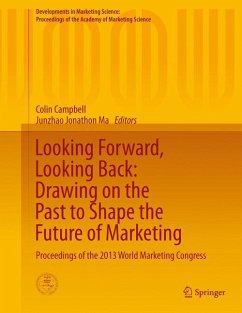 Looking Forward, Looking Back: Drawing on the Past to Shape the Future of Marketing