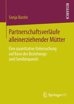 Partnerschaftsverläufe alleinerziehender Mütter - Bastin, Sonja