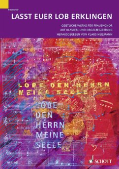 Cover Lasst euer Lob erklingen, Frauenchor, m. Klavier- u. Orgelbegleitung
