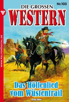 Die großen Western 103 (eBook, ePUB) - Gray, John