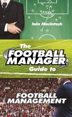 The Football Manager's Guide to Football Management (eBook, ePUB)