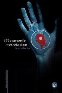 Mesmeric revelation (eBook, PDF) - Allan Poe, Edgar