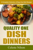 Quality One Dish Dinners: A Complete Collection of Easy One Dish Recipes (eBook, ePUB)