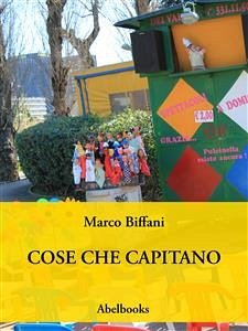 Cose che capitano (eBook, ePUB) - Biffani, Marco