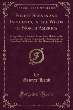 Forest Scenes and Incidents, in the Wilds of North America