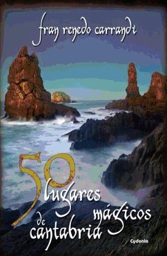 50 lugares mágicos de Cantabria - Renedo Carrandi, Francisco